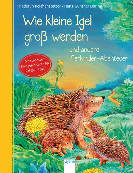 Arena | Wie kleine Igel groß werden und andere Tierkinder-Abenteuer