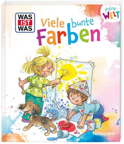 Tessloff Verlag Ragnar Tessloff GmbH & Co. KG | WAS IST WAS Meine Welt Band 19 Viele bunte Farben | Fabisch, Alexandra