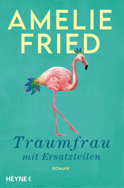 Heyne | Traumfrau mit Ersatzteilen | Fried, Amelie