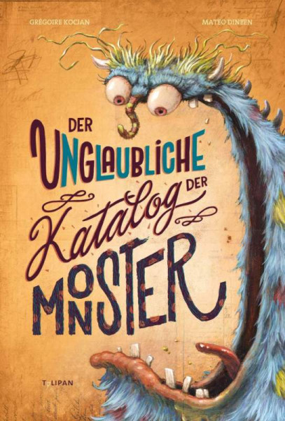 TULIPAN VERLAG | Der unglaubliche Katalog der Monster | Kocjan, Grégoire