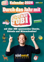 Südwest | Checker Tobi 2026: Tagesabreißkalender mit über 300 spannenden Checks zum Aufstellen oder Aufhängen | Flucht, Daniela; Checker Tobi