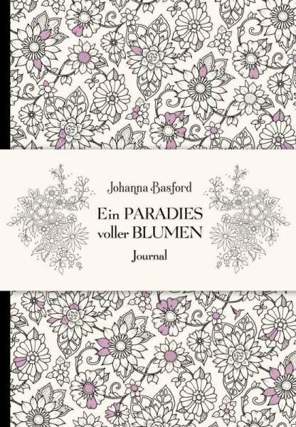 mvg | Ein Paradies voller Blumen – Journal | Basford, Johanna