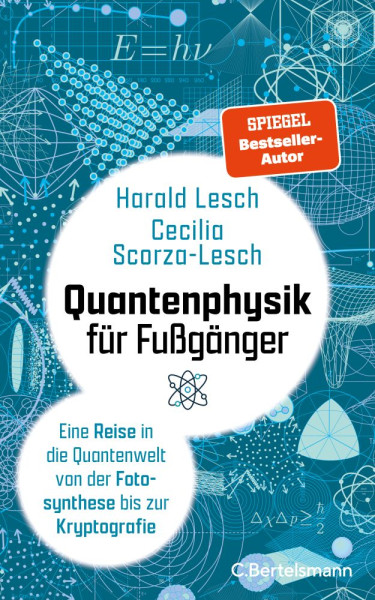 C.Bertelsmann | Quantenphysik für Fußgänger | Lesch, Harald; Scorza-Lesch, Cecilia