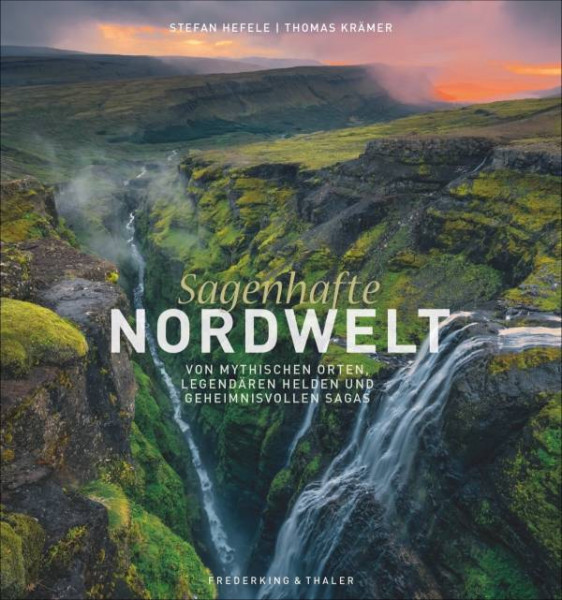 Frederking & Thaler | Sagenhafte Nordwelt