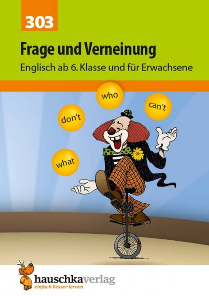 Hauschka Verlag | Frage und Verneinung Englisch ab 6. Klasse | 303