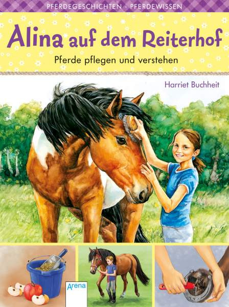 Arena | Alina auf dem Reiterhof (1). Pferde pflegen und verstehen