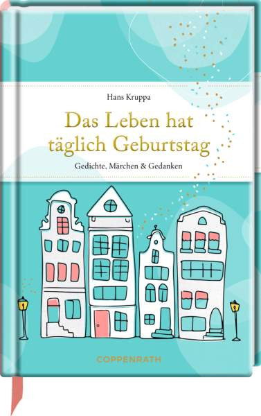 Coppenrath | Das Leben hat täglich Geburtstag | Kruppa, Hans