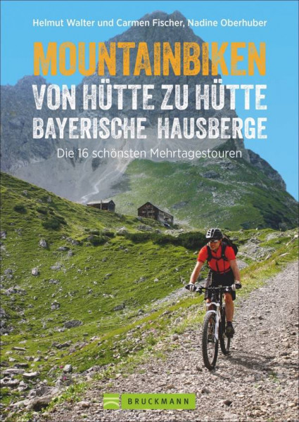 Bruckmann | Mountainbiken von Hütte zu Hütte Bayerische Hausberge