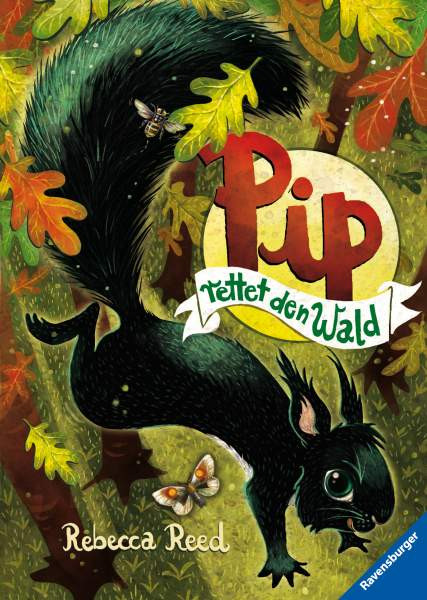 Ravensburger Verlag GmbH | Pip rettet den Wald | Reed, Rebecca