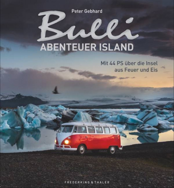 Frederking & Thaler | Bulli-Abenteuer – Island