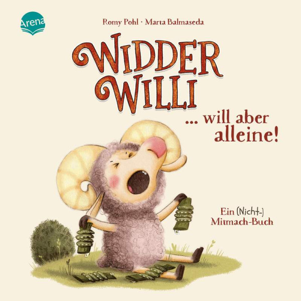 Arena | Widder Willi will aber alleine! Ein (Nicht-)Mitmach-Buch | Pohl, Romy