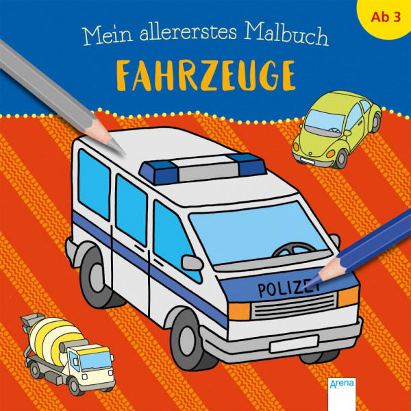 Arena | Mein allererstes Malbuch. Fahrzeuge