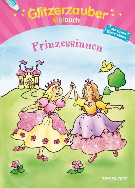 Tessloff | Glitzerzauber Malbuch Prinzessinnen