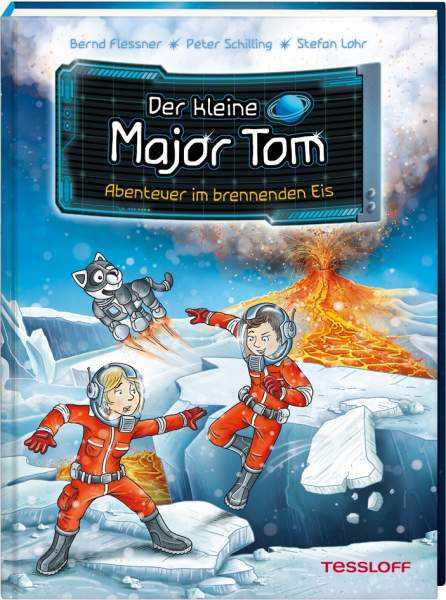Tessloff Verlag Ragnar Tessloff GmbH & Co. KG | Der kleine Major Tom. Band 14. Abenteuer im brennenden Eis | Flessner, Bernd; Schilling, Peter