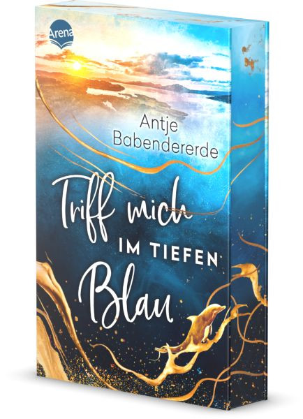 Arena | Triff mich im tiefen Blau | Babendererde, Antje