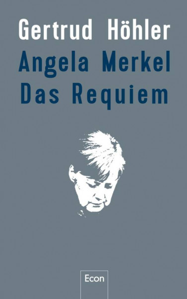 Econ | Angela Merkel - Das Requiem