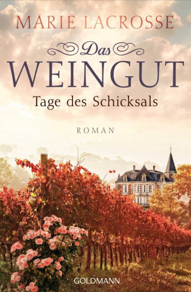 Goldmann | Das Weingut. Tage des Schicksals