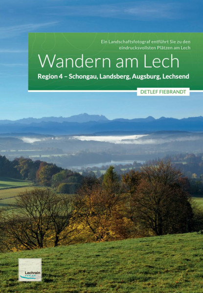 Lechrain Verlag | Wandern am Lech – Region 4 – Schongau, Landsberg, Augsburg, Lechsend