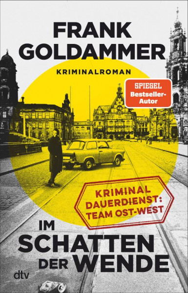 dtv Verlagsgesellschaft | Im Schatten der Wende | Goldammer, Frank