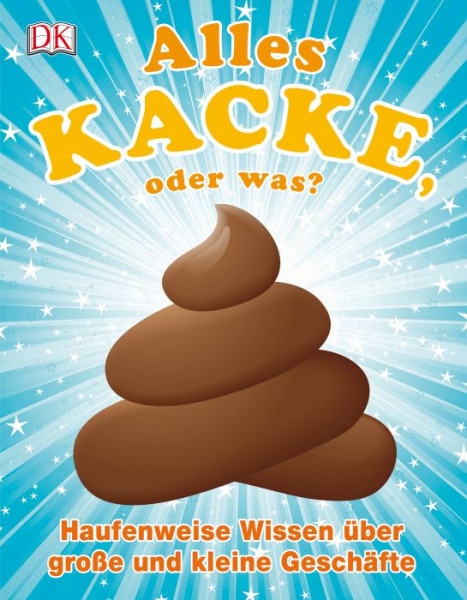 Dorling Kindersley | Alles Kacke, oder was? | 3923