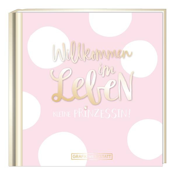 Grafik-Werkstatt | Minibuch Willkommen im Leben kleine Prinzessin!