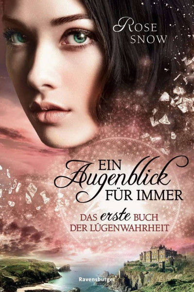 Ravensburger Buchverlag | Ein Augenblick für immer. Das erste Buch der Lügenwahrheit, Band 1