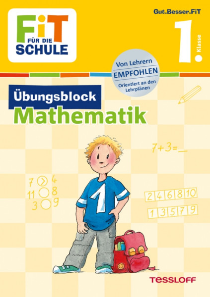 Tessloff Verlag Ragnar Tessloff GmbH & Co. KG | FiT FÜR DIE SCHULE: Übungsblock Mathematik 1. Klasse