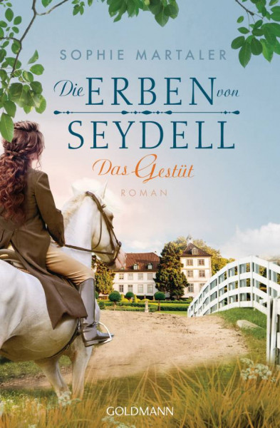 Goldmann | Die Erben von Seydell - Das Gestüt
