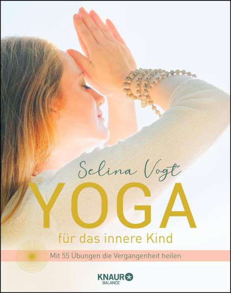 Knaur Balance | Yoga für das innere Kind | Vogt, Selina