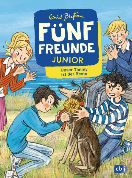 cbj | Fünf Freunde JUNIOR - Unser Timmy ist der Beste | Blyton, Enid