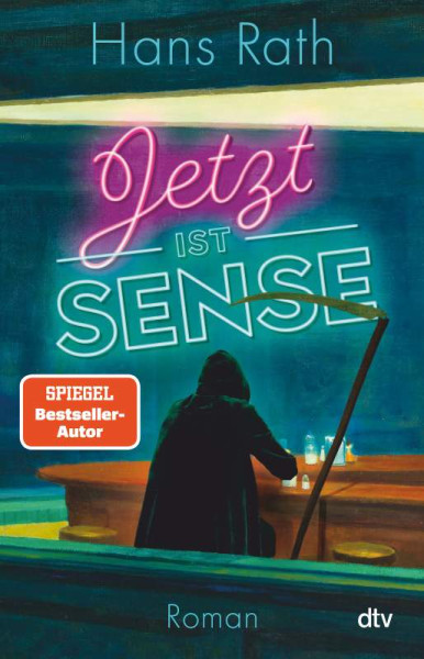 dtv Verlagsgesellschaft | Jetzt ist Sense | Rath, Hans