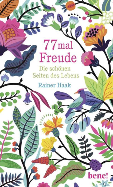 bene! | 77 mal Freude | Haak, Rainer