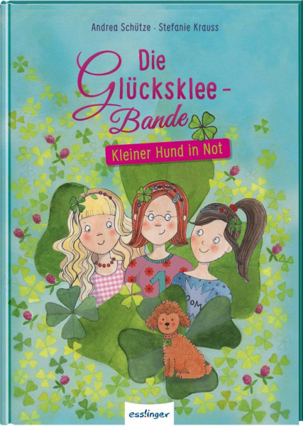 Esslinger | Die Glücksklee-Bande 1: Kleiner Hund in Not