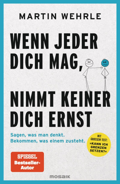 Mosaik | Wenn jeder dich mag, nimmt keiner dich ernst | Wehrle, Martin