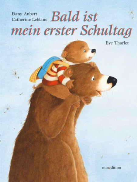 minedition | Bald ist mein erster Schultag | LEBLANC, CATHERINE; Aubert, Dany