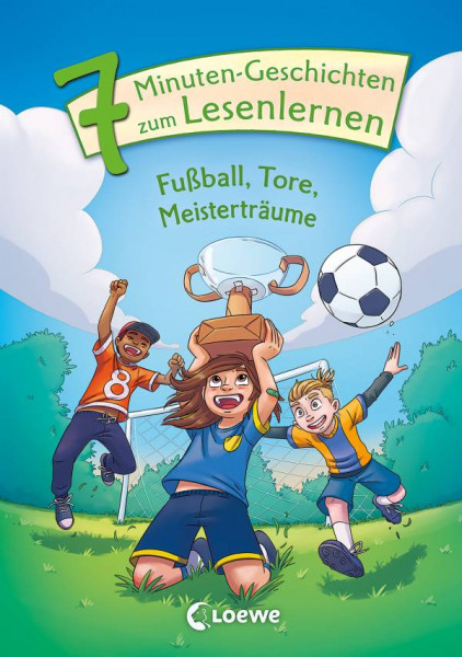 Loewe | Leselöwen - Das Original - 7-Minuten-Geschichten zum Lesenlernen - Fußball, Tore, Meisterträume | 