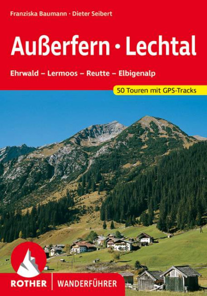Rother Bergverlag | Außerfern - Lechtal | Baumann, Franziska; Seibert, Dieter