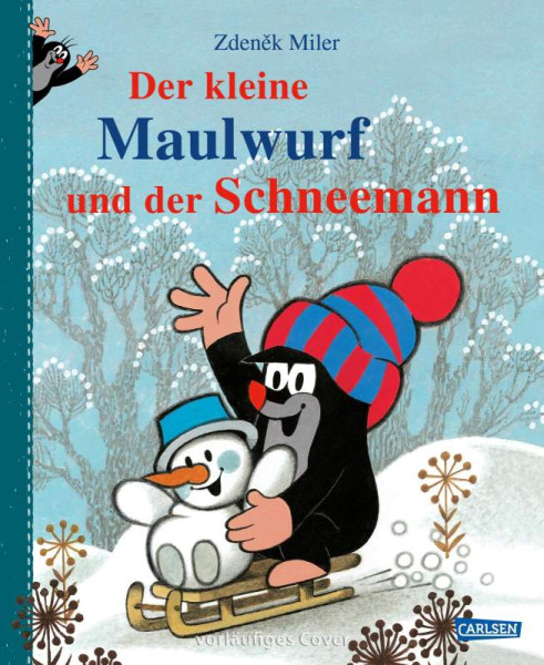 Carlsen | Der kleine Maulwurf und der Schneemann | Miler, Zdeněk