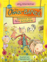 Arena | Die Oma-Bande. Detektive mit Spürschwein | Steinleitner, Jörg