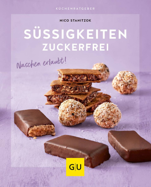 GRÄFE UND UNZER Verlag GmbH | Süßigkeiten zuckerfrei | Stanitzok, Nico