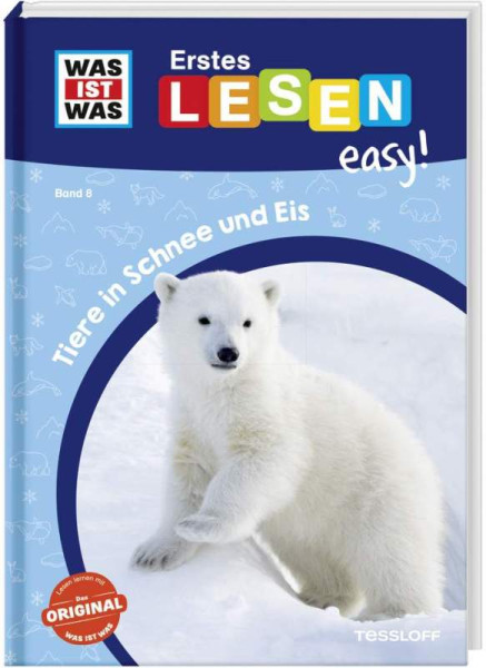 Tessloff Verlag Ragnar Tessloff GmbH & Co. KG | WAS IST WAS Erstes Lesen easy! Band 8. Tiere in Schnee und Eis | Meierjürgen, Sonja