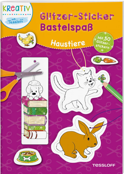 Tessloff Verlag Ragnar Tessloff GmbH & Co. KG | Glitzer-Sticker Bastelspaß. Haustiere