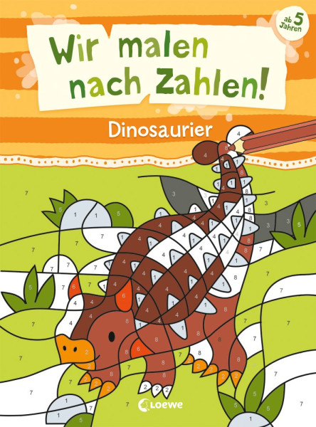 Loewe | Wir malen nach Zahlen! - Dinosaurier | 