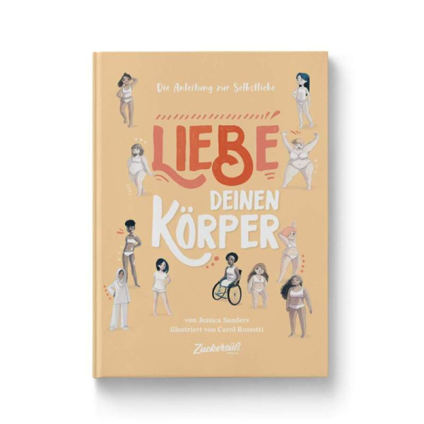 Zuckersüß Verlag | Liebe Deinen Körper | Sanders, Jessica