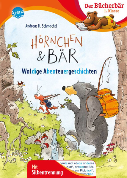 Arena | Hörnchen & Bär. Waldige Abenteuergeschichten | Schmachtl, Andreas H.