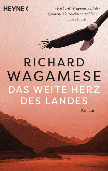 Heyne | Das weite Herz des Landes | Wagamese, Richard