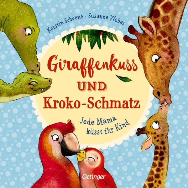 Oetinger | Giraffenkuss und Kroko-Schmatz