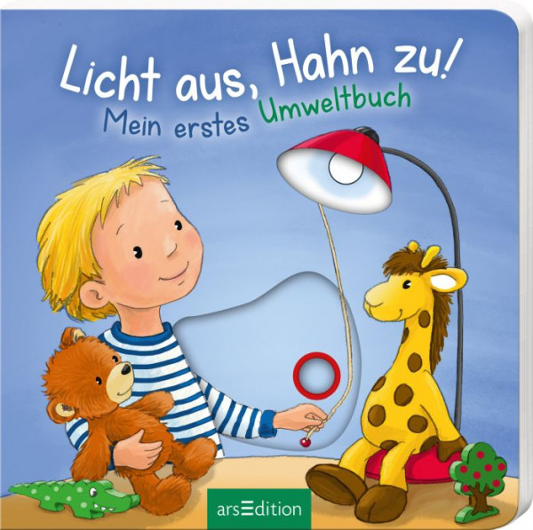 Ars Edition | Licht aus, Hahn zu! Mein 1. Umweltbuch | 133938