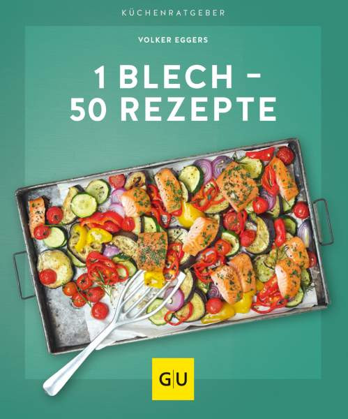 GRÄFE UND UNZER Verlag GmbH | 1 Blech – 50 Rezepte | Eggers, Volker