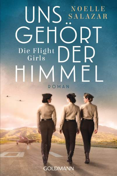 Noelle Salazar | Uns gehört der Himmel. Die Flight Girls